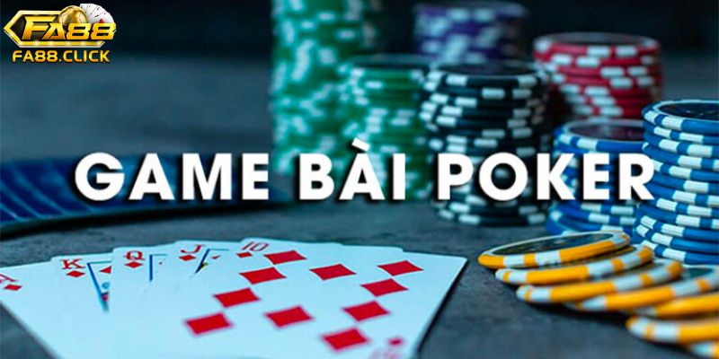 Luật đánh game bài Poker cơ bản