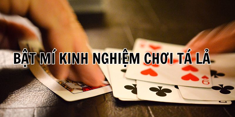 Giải đáp thắc mắc từ phía người chơi khi tham gia Tá lả là gì?